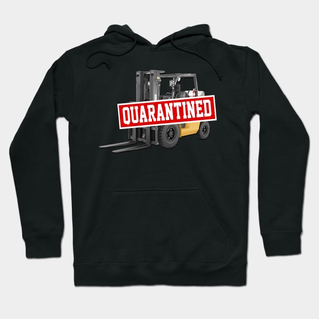 forklift of quarantined Hoodie by ramadanlovers